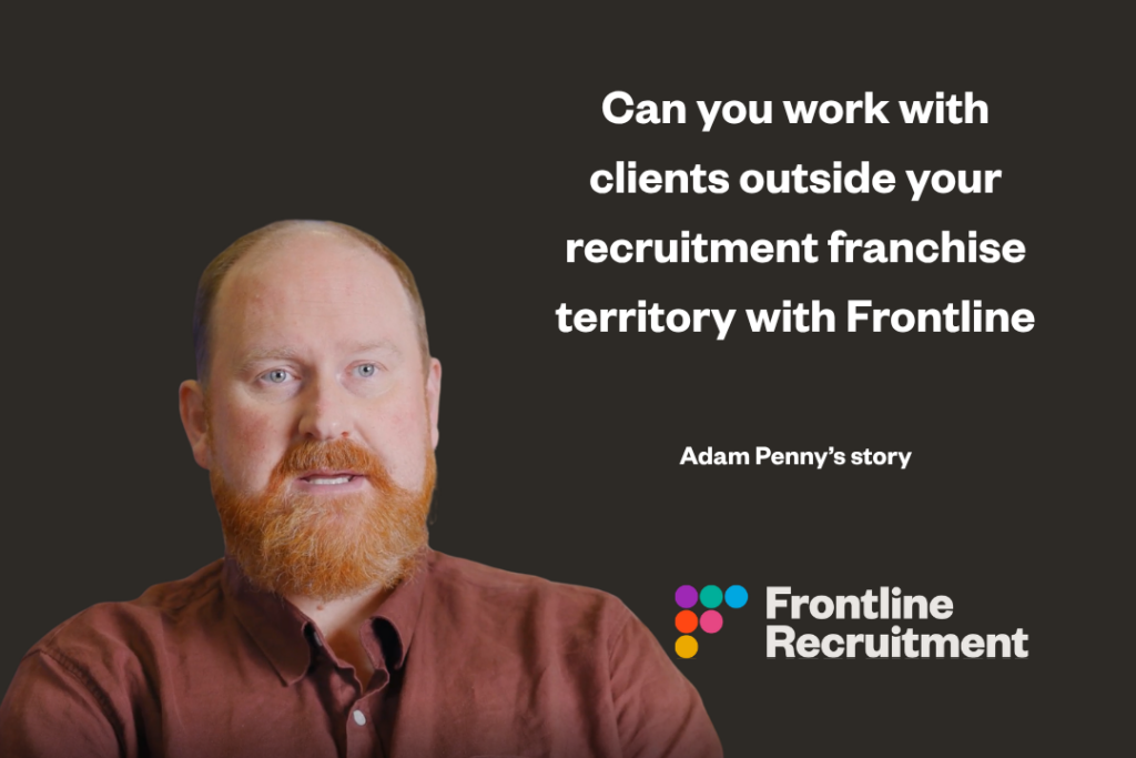 Can you work with clients outside your recruitment franchise territory with Frontline